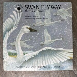 Swan Flyway: The Tundra Swan; Smithsonian Wil- 0924483954, Hardcover, Limpert